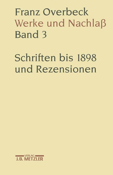 Rudolf Brändle, Hildegard Cancik-Lindemaier, Hubert Cancik, Niklaus Peter, Barbara von Reibnitz, Marianne Stauffacher-Schaub, Mathias Stauffacher, Ekkehard W. Stegemann - Franz Overbeck: Werke und Nachlaß, Inbunden