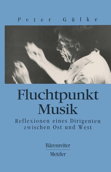 Peter Gülke - Fluchtpunkt Musik, Häftad