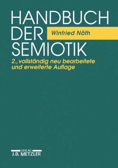 Winfried Nöth - Handbuch der Semiotik, Inbunden