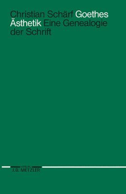 Christian Schärf - Goethes Ästhetik, Häftad