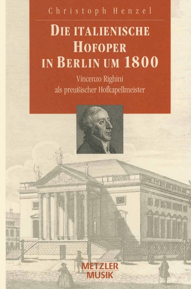 Christoph Henzel - Die italienische Hofoper in Berlin um 1800, Häftad