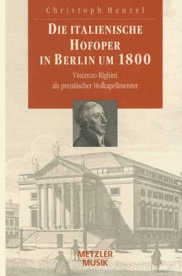 Die italienische Hofoper in Berlin um 1800 1