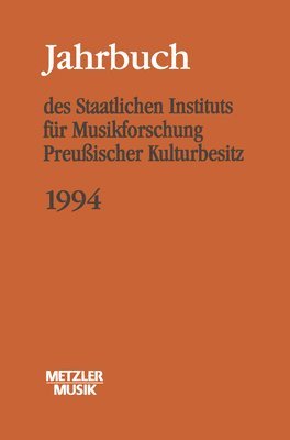 Jahrbuch des Staatlichen Instituts fr Musikforschung (SIM) Preussischer Kulturbesitz, 1994 1