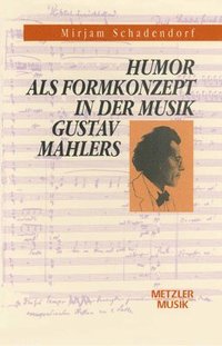 bokomslag Humor als Formkonzept in der Musik Gustav Mahlers