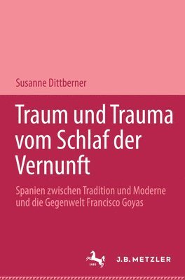 bokomslag Traum und Trauma. Vom Schlaf der Vernunft