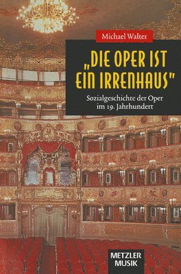 bokomslag &quot;Die Oper ist ein Irrenhaus&quot;