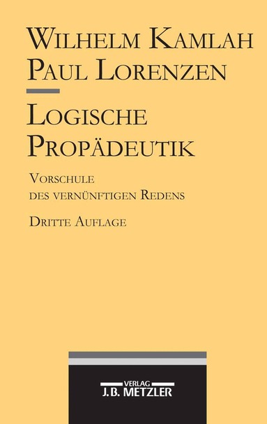 Wilhelm Kamlah, Paul Lorenzen - Logische Propädeutik, Häftad