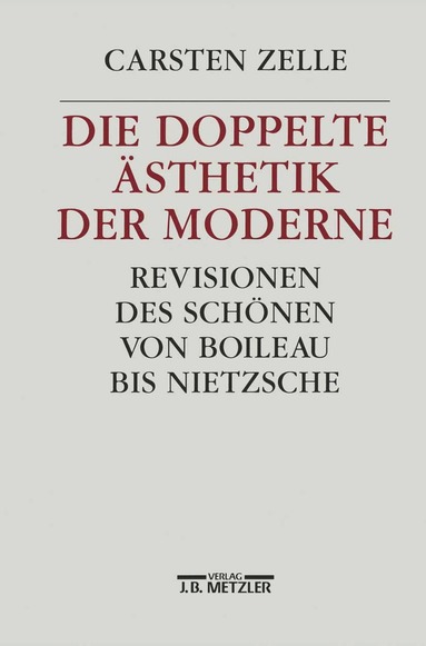 Carsten Zelle - Die doppelte Ästhetik der Moderne, Inbunden