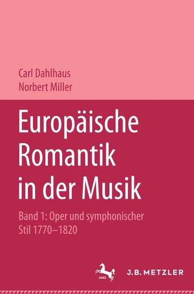 Carl Dahlhaus, Norbert Miller - Europäische Romantik in der Musik, Inbunden