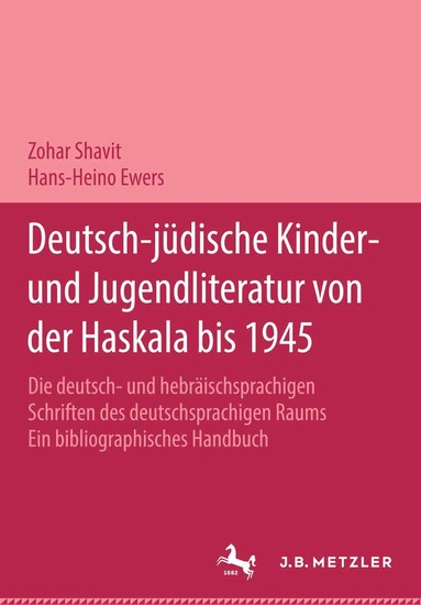 Annegret Völpel, Ran HaCohen, Zohar Shavit, Hans-Heino Ewers - Deutsch-jüdische Kinder- und Jugendliteratur von der Haskala bis 1945, Inbunden