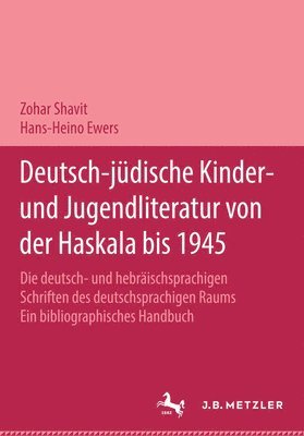 Deutsch-jüdische Kinder- und Jugendliteratur von der Haskala bis 1945 1