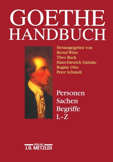 Bernd Witte, Theo Buck, Hans-Dietrich Dahnke, Regine Otto, Peter Schmidt - Goethe-Handbuch, Inbunden