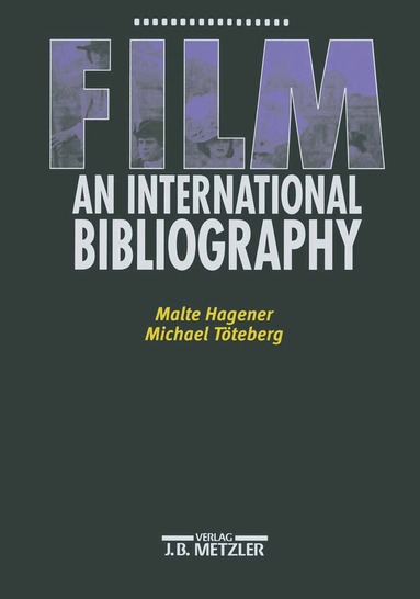 Malte Hagener, Michael Töteberg - Film – An International Bibliography, Inbunden