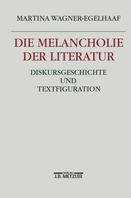 bokomslag Die Melancholie der Literatur