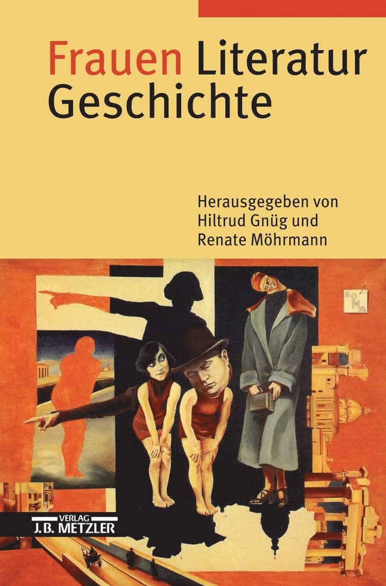 Hiltrud Gnüg, Renate Möhrmann - Frauen Literatur Geschichte, Inbunden