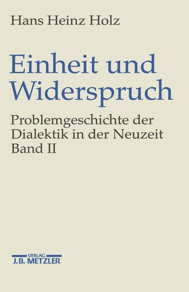 Hans Heinz Holz - Einheit und Widerspruch, Inbunden