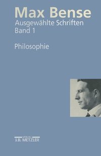 bokomslag Max Bense: Philosophie