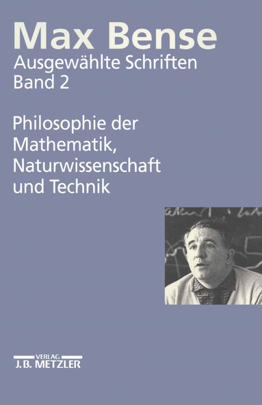 Elisabeth Walther - Max Bense: Philosophie der Mathematik, Naturwissenschaft und Technik, Inbunden