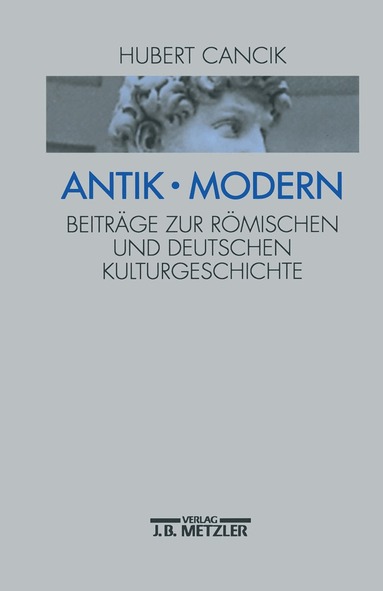 Hubert Cancik, Richard Faber, Barbara von Reibnitz, Jörg Rüpke - Antik - Modern, Inbunden