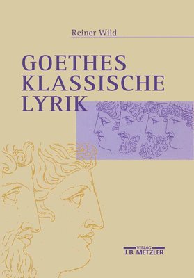 Goethes klassische Lyrik 1