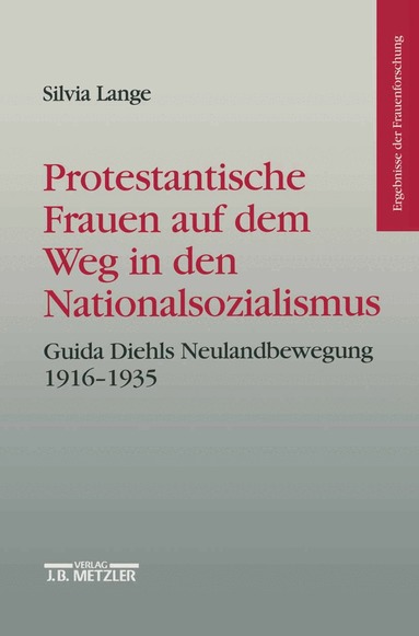 Silvia Lange - Protestantische Frauen auf dem Weg in den Nationalsozialismus, Häftad