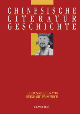 Reinhard Emmerich - Chinesische Literaturgeschichte, Inbunden