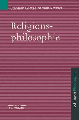 Stephan Grätzel, Achim Kreiner - Religionsphilosophie, Häftad