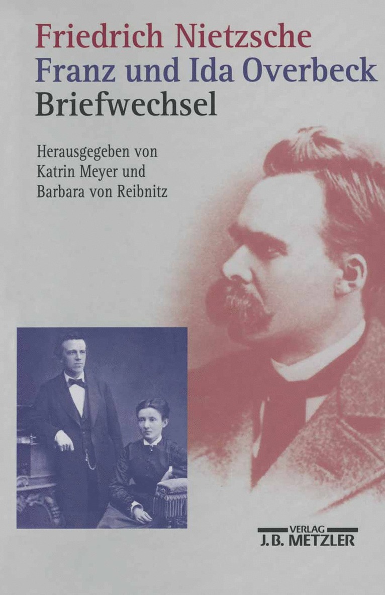 Katrin Meyer, Barbara von Reibnitz, Barbara von Reibnitz, Barbara Von Reibnitz - Friedrich Nietzsche / Franz und Ida Overbeck: Briefwechsel, Inbunden