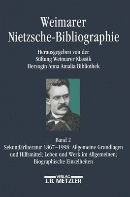 Weimarer Nietzsche-Bibliographie in 5 Bnden 1