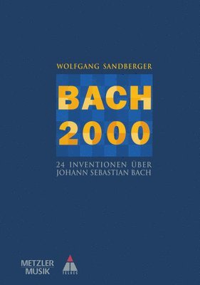 Wolfgang Sandberger - Bach 2000, Inbunden