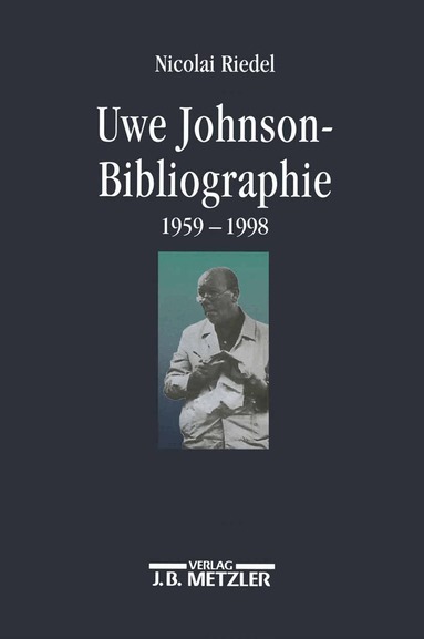 Nicolai Riedel - Uwe Johnson-Bibliographie 1959-1998, Inbunden