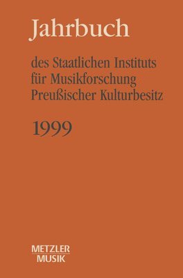 Jahrbuch des Staatlichen Instituts fr Musikforschung (SIM) Preuischer Kulturbesitz 1