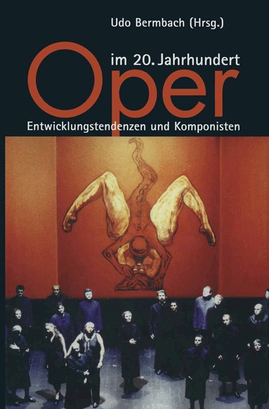 Udo Bermbach - Oper im 20. Jahrhundert, Inbunden