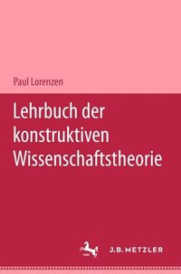 bokomslag Lehrbuch der konstruktiven Wissenschaftstheorie