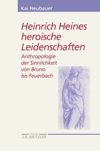 bokomslag Heinrich Heines heroische Leidenschaften