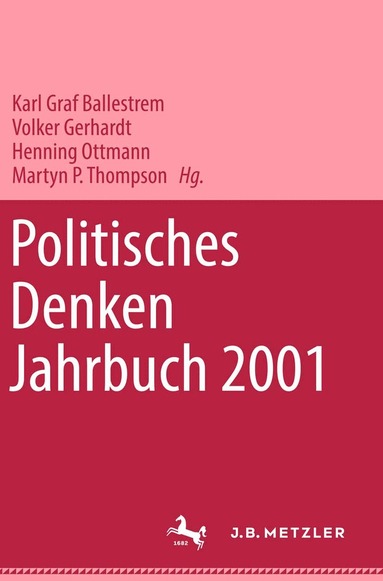 "Deutschen Gesellschaft zur Erforschung der Politischen Bildung", Karl Graf Ballestrem, Volker Gerhardt, Henning Ottmann, Martyn P. Thompson - Politisches Denken. Jahrbuch 2001, Inbunden