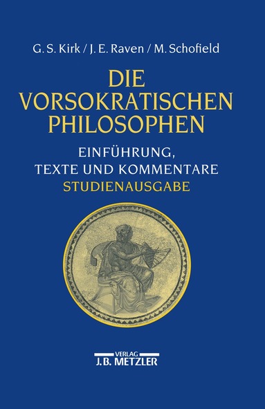 Geoffrey S. Kirk, John E. Raven, Malcolm Schofield - Die vorsokratischen Philosophen, Häftad