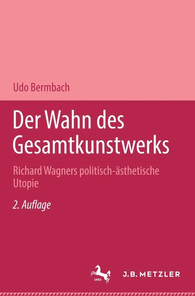 Udo Bermbach - Der Wahn des Gesamtkunstwerks, Inbunden