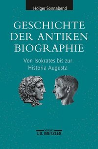 bokomslag Geschichte der antiken Biographie