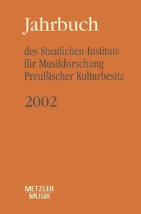 bokomslag Jahrbuch des Staatlichen Instituts fr Musikforschung Preuischer Kulturbesitz 2002