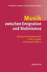 bokomslag Musik zwischen Emigration und Stalinismus