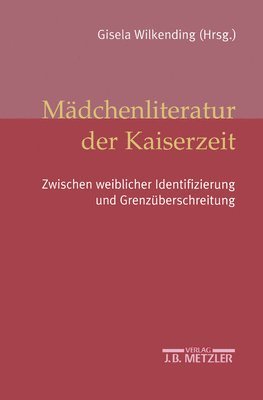 bokomslag Mdchenliteratur der Kaiserzeit