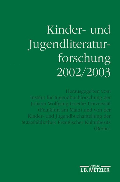 Bernd Dolle-Weinkauff, Hans-Heino Ewers, Carola Pohlmann, Institut für Jugendbuchforschung der Johann Wolfgang Goethe-Universität (Frankfurt am Main), Ulrich Nassen, Kinder- und Jugendbuchabteilung der Staatsbibliothek Preußischer Kulturbesitz (Berlin), Karin Richter, Rüdiger Steinlein - Kinder- und Jugendliteraturforschung 2002/2003, Häftad