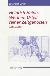 bokomslag Heinrich Heines Werk im Urteil seiner Zeitgenossen