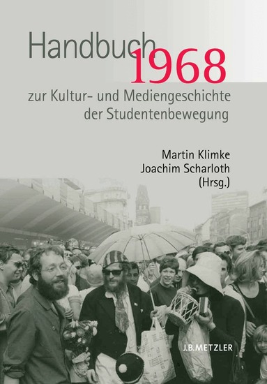 Martin Klimke, Joachim Scharloth - 1968. Handbuch zur Kultur- und Mediengeschichte der Studentenbewegung, Inbunden