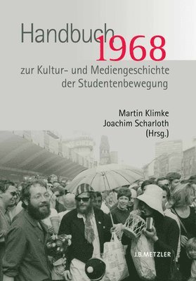 bokomslag 1968. Handbuch zur Kultur- und Mediengeschichte der Studentenbewegung