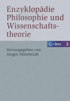 Enzyklopädie Philosophie Und Wissenschaftstheorie: Bd. 3: G-Inn