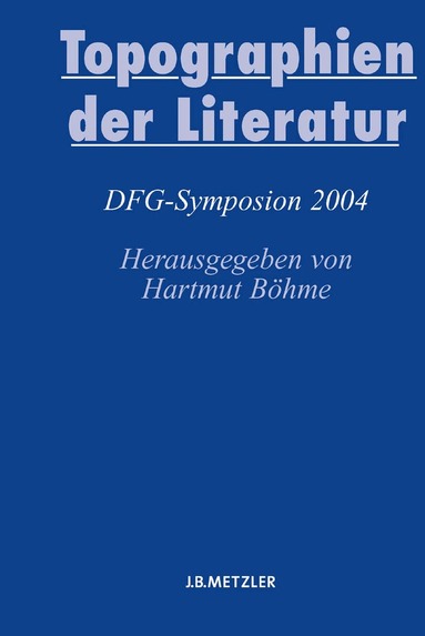 Hartmut Böhme - Topographien der Literatur, Inbunden