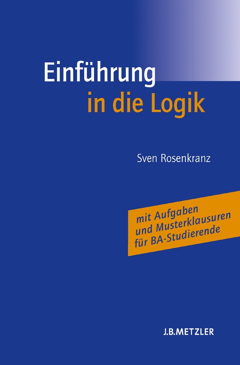 Helen Bohse, Sven Rosenkranz - Einführung in die Logik, Häftad