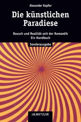 Alexander Kupfer - Die künstlichen Paradiese, Häftad